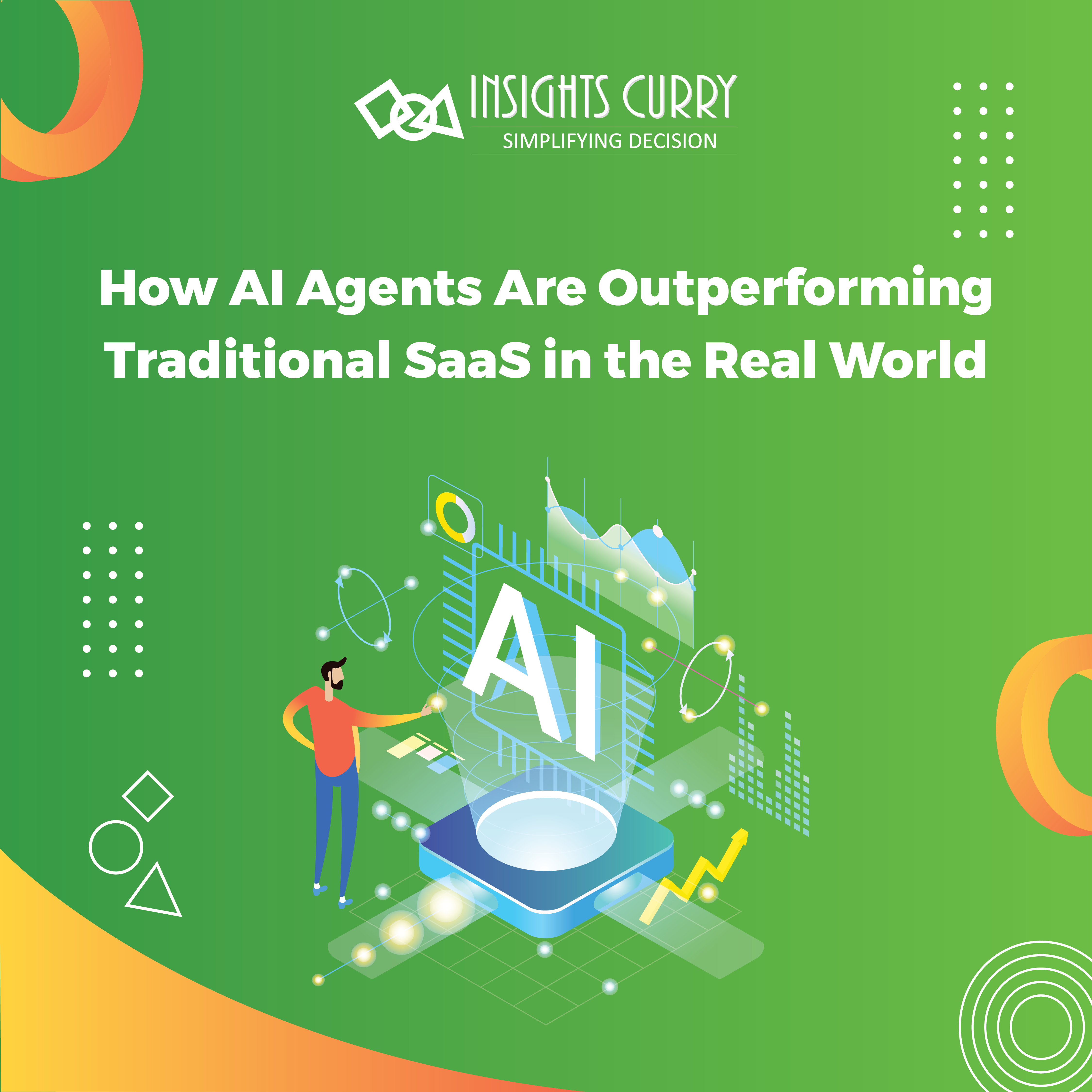 How AI Agents Are Outperforming Traditional SaaS in the Real World